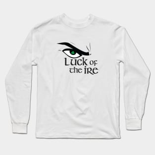 Luck of the Ire Long Sleeve T-Shirt